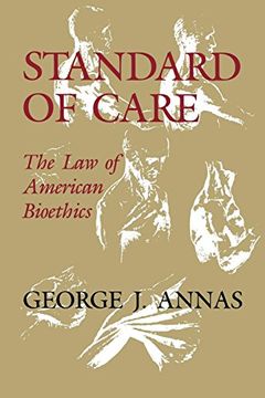 portada Standard of Care: The law of American Bioethics (en Inglés)