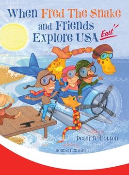 portada When Fred the Snake and Friends Explore USA East (en Inglés)
