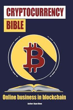 portada The Cryptocurrency Bible: Ultimate Guide to Understanding Cryptocurrency, Blockc (en Inglés)