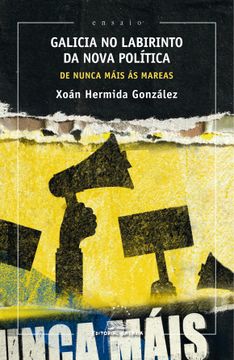 portada Galicia No Labirinto Da Nova Política, De Nunca Máis As Mareas