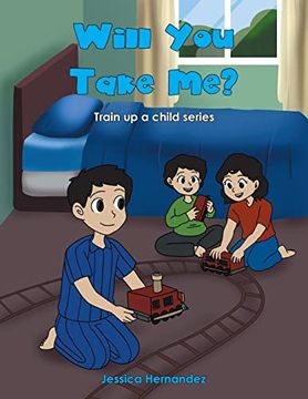 portada Will you Take me? (Train up a Child) (in English)