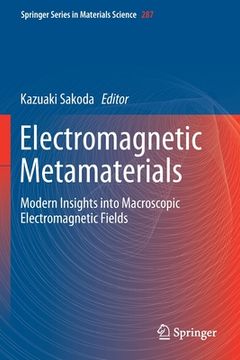 portada Electromagnetic Metamaterials: Modern Insights Into Macroscopic Electromagnetic Fields (in English)