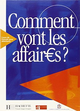 portada Comment Vont les Affaires? Livre de L'élève: Livre de L'eleve 1 (Français Langue Étrangère) (en Francés)