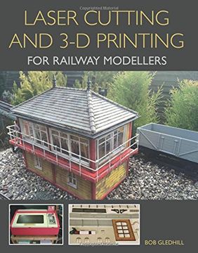 portada Laser Cutting in 3-D Printing for Railway Modellers (en Inglés)