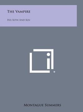 portada The Vampire: His Kith and Kin (en Inglés)