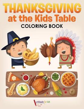 portada Thanksgiving at the Kids' Table Coloring Book (en Inglés)