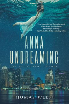 portada Anna Undreaming (The Metiks Fade Trilogy) (Volume 1) (in English)