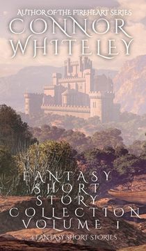 portada Fantasy Short Story Collection Volume 1: 4 Fantasy Short Stories (en Inglés)