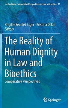 portada The Reality of Human Dignity in law and Bioethics: Comparative Perspectives (Ius Gentium: Comparative Perspectives on law and Justice) (en Inglés)
