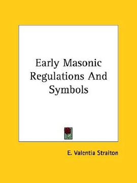 portada early masonic regulations and symbols (en Inglés)