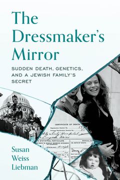 portada The Dressmaker's Mirror: Sudden Death, Genetics, and a Jewish Family's Secret (en Inglés)