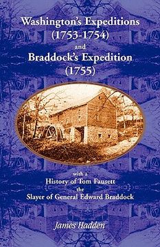 portada washington's expeditions (1753-1754) and braddock's expedition (1755), with a history of tom fausett, the slayer of general edward braddock (in English)