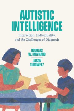 portada Autistic Intelligence: Interaction, Individuality, and the Challenges of Diagnosis (en Inglés)