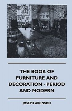 portada the book of furniture and decoration - period and modern (en Inglés)
