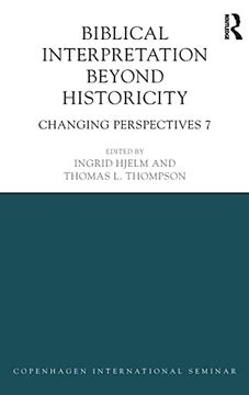 portada Biblical Interpretation Beyond Historicity Changing Perspectives 7 (in English)