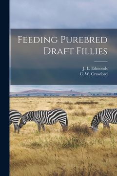 portada Feeding Purebred Draft Fillies (en Inglés)