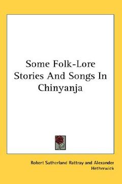 portada some folk-lore stories and songs in chinyanja (en Inglés)