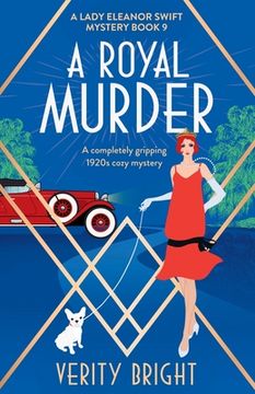 portada A Royal Murder: A Completely Gripping 1920S Cozy Mystery (a Lady Eleanor Swift Mystery) (en Inglés)