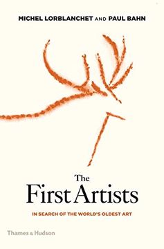 portada The First Artists: In Search of the World's Oldest Art