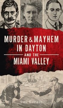 portada Murder & Mayhem in Dayton and the Miami Valley (en Inglés)