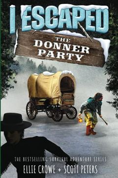 portada I Escaped the Donner Party: Pioneers on the Oregon Trail, 1846 (en Inglés)