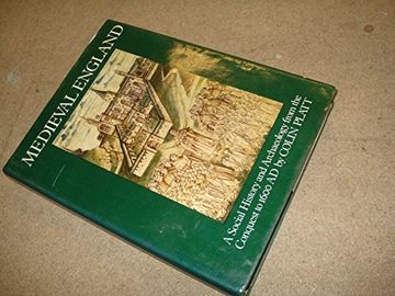 portada Medieval England: A Social History and Archaeology From the Conquest to 1600 ad (en Inglés)