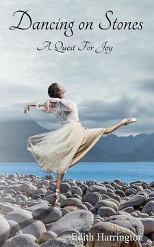 portada Dancing on Stones: A Quest for Joy (in English)