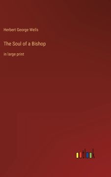 portada The Soul of a Bishop: in large print (en Inglés)