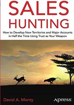 portada Sales Hunting: How to Develop new Territories and Major Accounts in Half the Time Using Trust as Your Weapon (en Inglés)