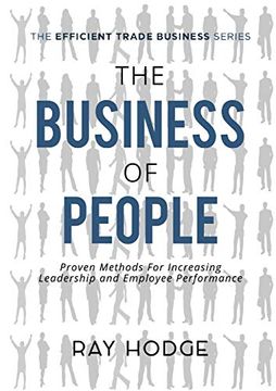 portada The Business of People: Proven Methods for Increasing Leadership and Employee Performance (Efficient Trade Business) (en Inglés)