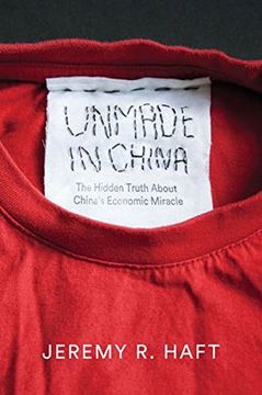 portada Unmade in China: The Hidden Truth about China's Economic Miracle 