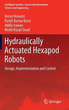 portada Hydraulically Actuated Hexapod Robots: Design, Implementation and Control (en Inglés)