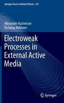 portada electroweak processes in external active media (en Inglés)