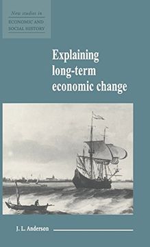 portada Explaining Long-Term Economic Change (New Studies in Economic and Social History) 