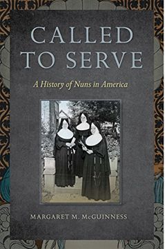 portada Called to Serve: A History of Nuns in America