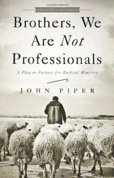 portada brothers, we are not professionals: a plea to pastors for radical ministry (en Inglés)