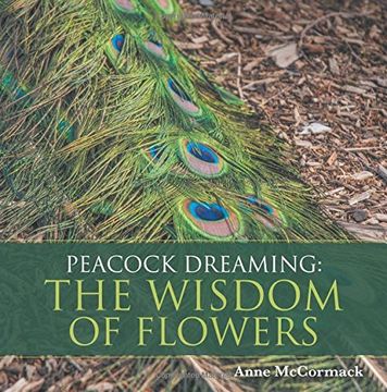 portada Peacock Dreaming: The Wisdom of Flowers