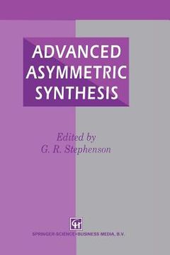 portada advanced asymmetric synthesis: state-of-the-art and future trends in feature technology (in English)