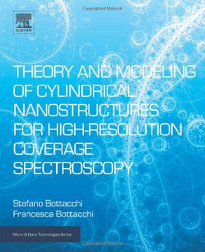 portada Theory and Modeling of Cylindrical Nanostructures for High-Resolution Coverage Spectroscopy (Micro and Nano Technologies) (en Inglés)