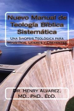 portada Nuevo Manual de Teologia Biblica Sistemitica: Una Sinopsis Teológica Para Ministros, Líderes y Creyentes