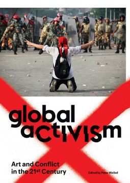 portada Global Activism: Art and Conflict in the 21st Century