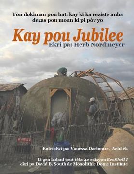 portada Kay pou Jubilee: Yon dokiman pou batik ay kid a reziste anba dezas pou moun ki pi pòv yo (en Creole)