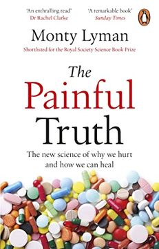 portada The Painful Truth: The new Science of why we Hurt and how we can Heal (en Inglés)