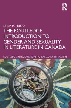 portada The Routledge Introduction to Gender and Sexuality in Literature in Canada (Routledge Introductions to Canadian Literature) (en Inglés)