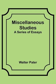 portada Miscellaneous Studies; a series of essays (en Inglés)