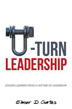 portada U-Turn Leadership: Lessons Learned from a Lifetime of Leadership