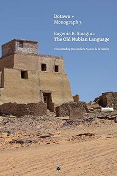 portada The old Nubian Language (Dotawo Monographs) (Volume 3) (in English)