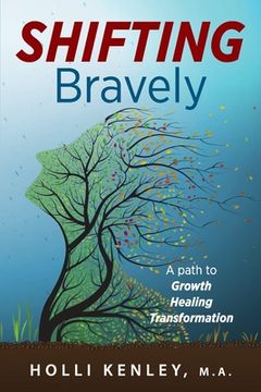 portada Shifting Bravely: A Path to Growth, Healing, and Transformation (en Inglés)