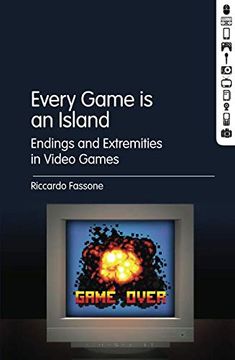 portada Every Game is an Island: Endings and Extremities in Video Games 