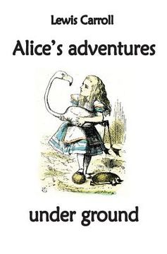 portada Alice's adventures under ground (en Inglés)